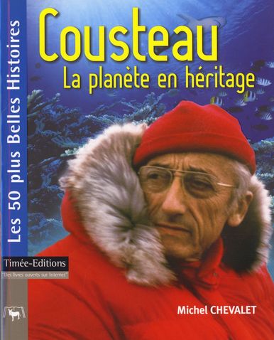 Biographie du Commandant Cousteau signée Michel Chevalet